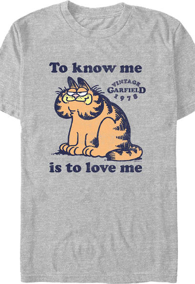 To Know Me Is To Love Me Garfield T-Shirt