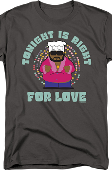 Tonight Is Right For Love South Park T-Shirt