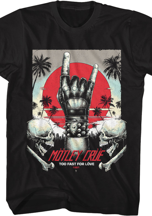 Too Fast For Love 1981 Motley Crue T-Shirt - main product image