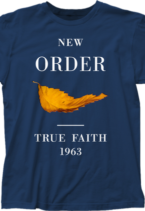 True Faith and 1963 New Order T-Shirt