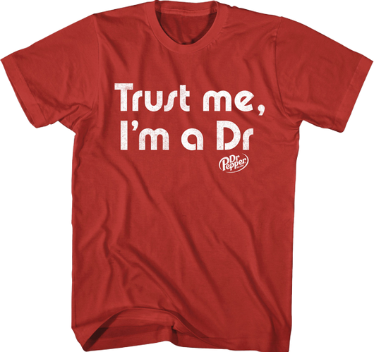 Trust Me Dr. Pepper T-Shirt - main product image