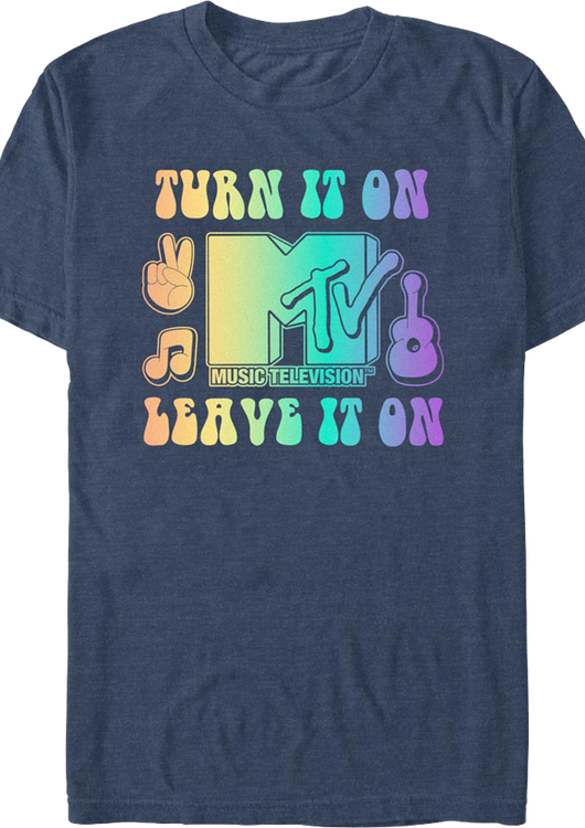 Turn It On Leave It On MTV Shirt - main product image