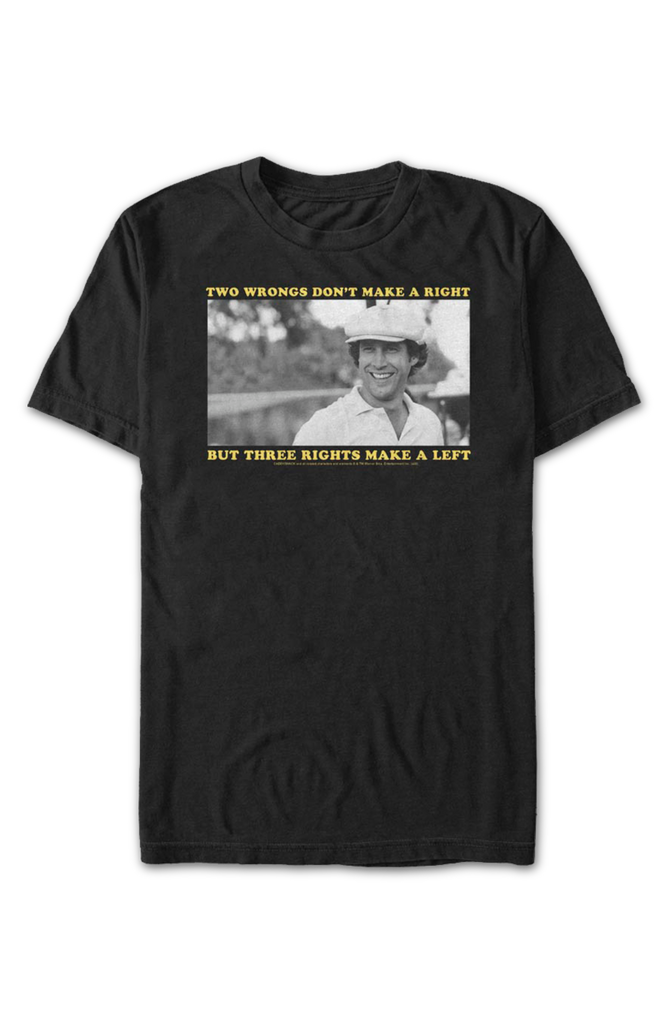 Two Wrongs Don't Make A Right Caddyshack T-Shirt