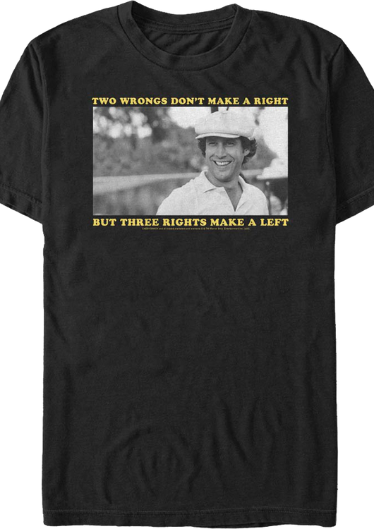 Two Wrongs Don't Make A Right Caddyshack T-Shirt - main product image