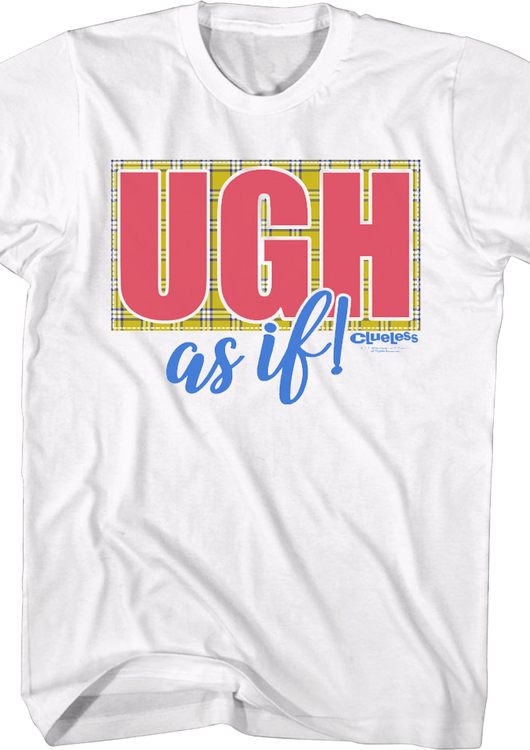 Ugh As If Clueless T-Shirt - main product image