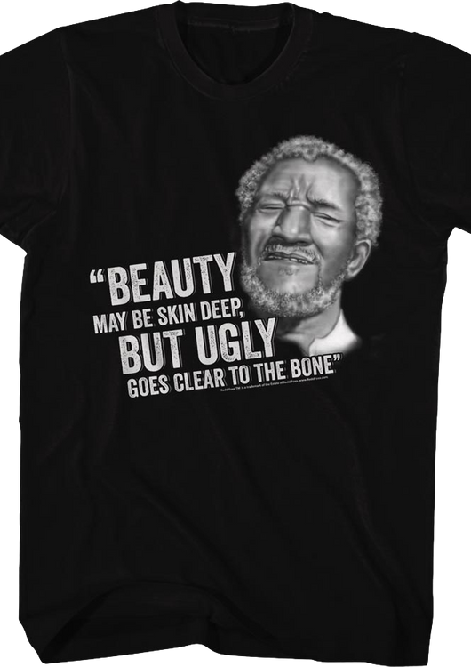 Ugly Goes Clear To The Bone Sanford and Son T-Shirt - main product image