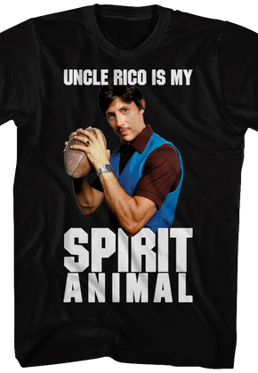 Uncle Rico Is My Spirit Animal Napoleon Dynamite T-Shirt
