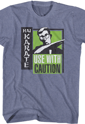 Use With Caution Hai Karate T-Shirt