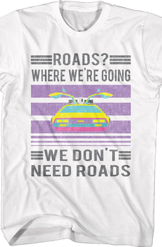 Vintage We Don't Need Roads Back To The Future T-Shirt