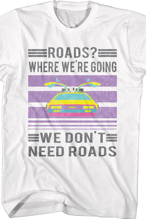 Vintage We Don't Need Roads Back To The Future T-Shirt - main product image