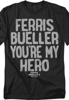 Vintage You're My Hero Ferris Bueller's Day Off T-Shirt