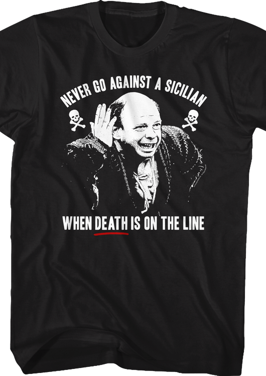 Vizzini Never Go Against A Sicilian Princess Bride T-Shirt - main product image
