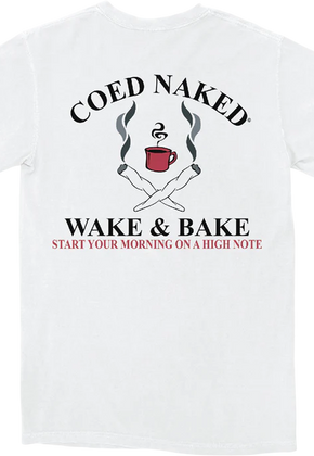 Wake & Bake Coed Naked T-Shirt