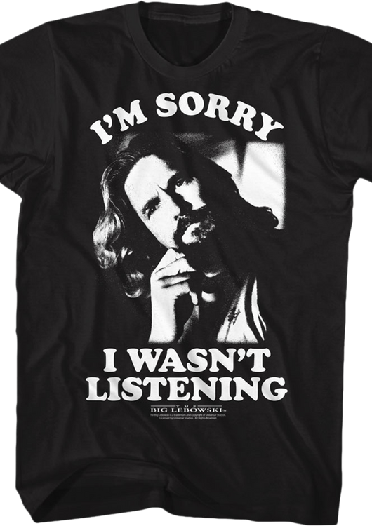 Wasn't Listening Big Lebowski T-Shirt - main product image