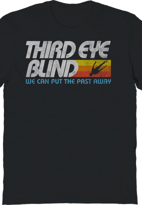 We Can Put The Past Away Third Eye Blind T-Shirt