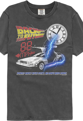 We Don't Need Roads Back To The Future Comfort Colors Brand T-Shirt