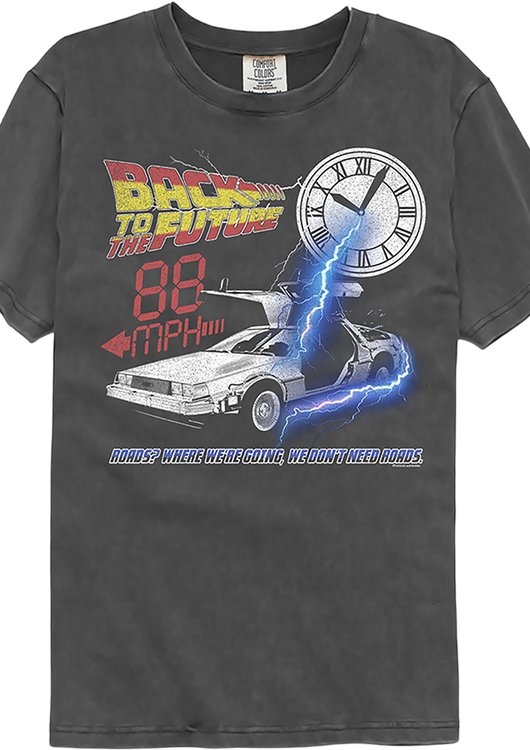 We Don't Need Roads Back To The Future Comfort Colors Brand T-Shirt - main product image