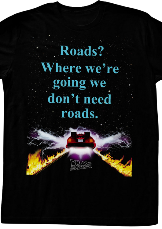 We Don't Need Roads Back To The Future T-Shirt - main product image