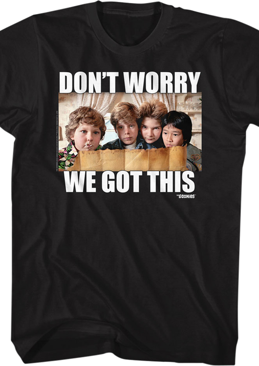We Got This Goonies T-Shirt - main product image