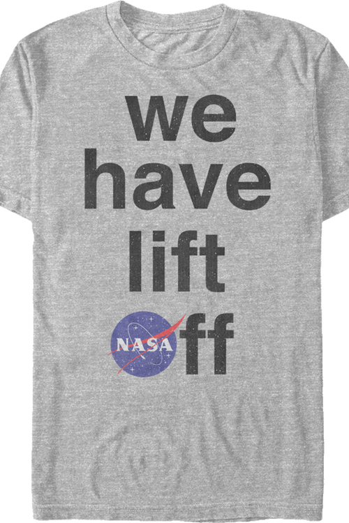 We Have Lift Off NASA T-Shirt - main product image