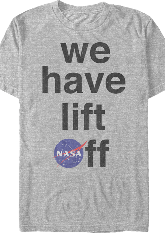 We Have Lift Off NASA T-Shirt - main product image