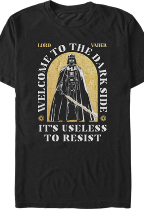 Welcome To The Dark Side It's Useless To Resist Star Wars T-Shirt