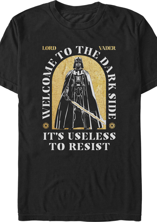 Welcome To The Dark Side It's Useless To Resist Star Wars T-Shirt - main product image