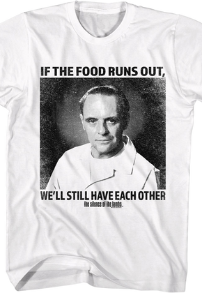 We'll Still Have Each Other Silence of the Lambs T-Shirt