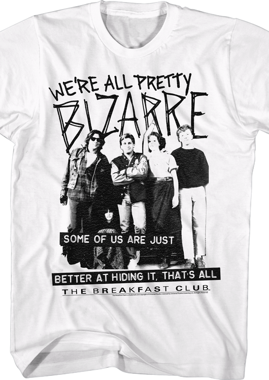 We're All Pretty Bizarre Breakfast Club T-Shirt - main product image