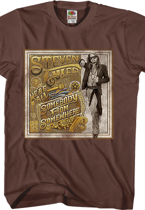 We're All Somebody From Somewhere Steven Tyler T-Shirt