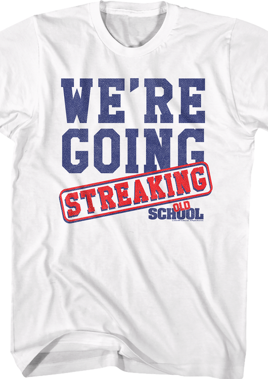 We're Going Streaking Old School T-Shirt - main product image