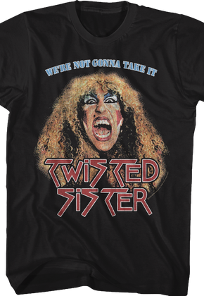 We're Not Gonna Take It Twisted Sister T-Shirt