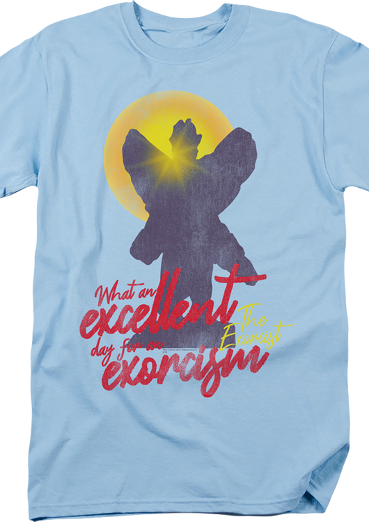 What An Excellent Day For An Exorcism Exorcist T-Shirt - main product image