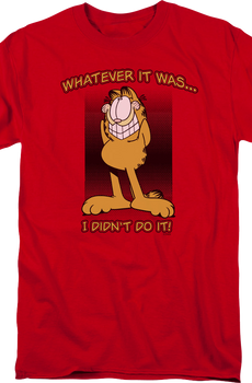Whatever It Was I Didn't Do It Garfield T-Shirt