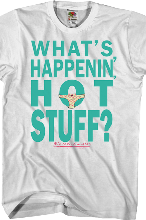 What's Happenin' Hot Stuff Sixteen Candles T-Shirtmain product image