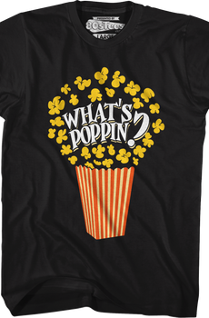 What's Poppin T-Shirt