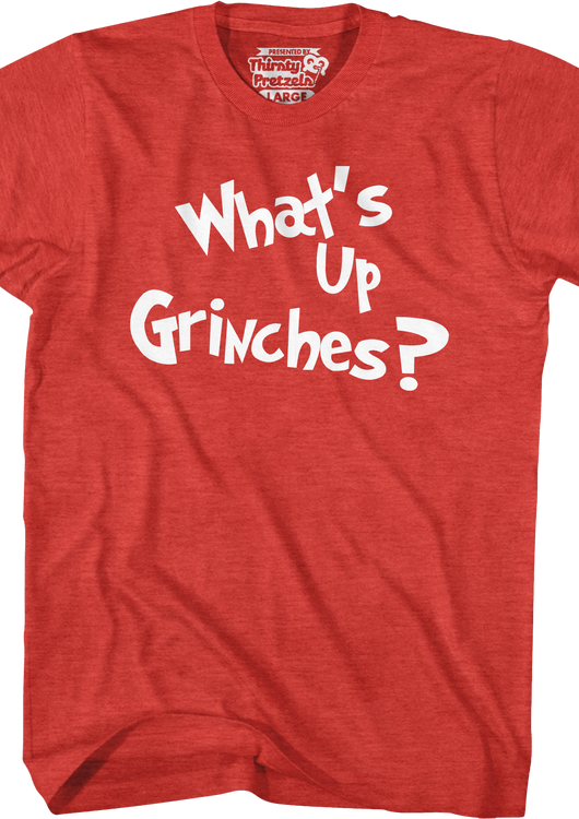 What's Up Grinches T-Shirt - main product image