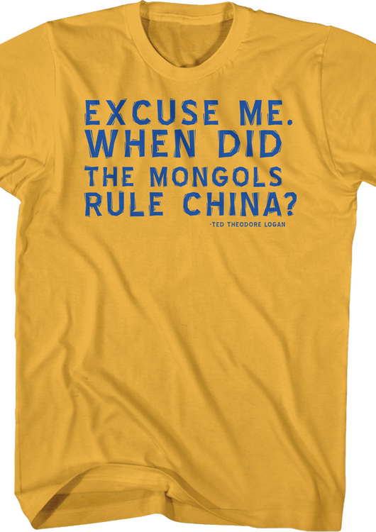 When Did The Mongols Rule China Bill and Ted T-Shirt - main product image
