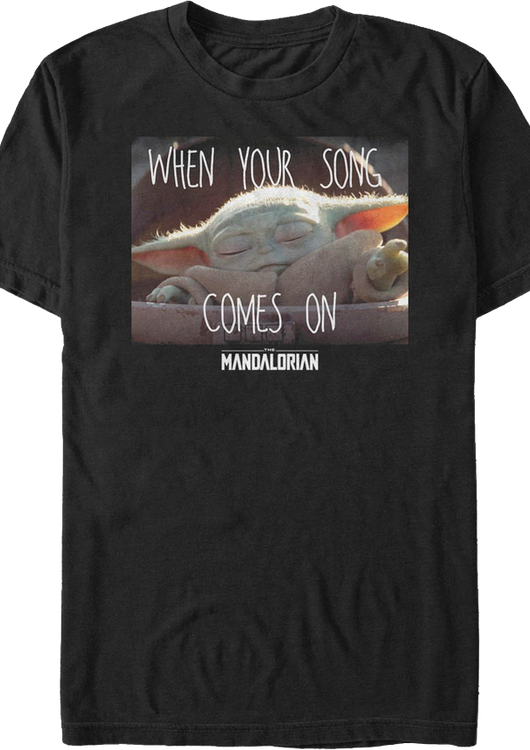 When Your Song Comes On Star Wars The Mandalorian T-Shirt - main product image