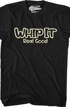Whip It Real Good T-Shirt