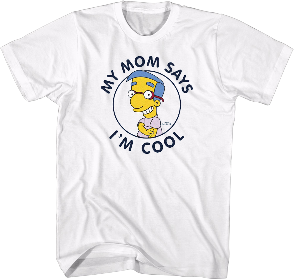 White My Mom Says I'm Cool Simpsons TShirt