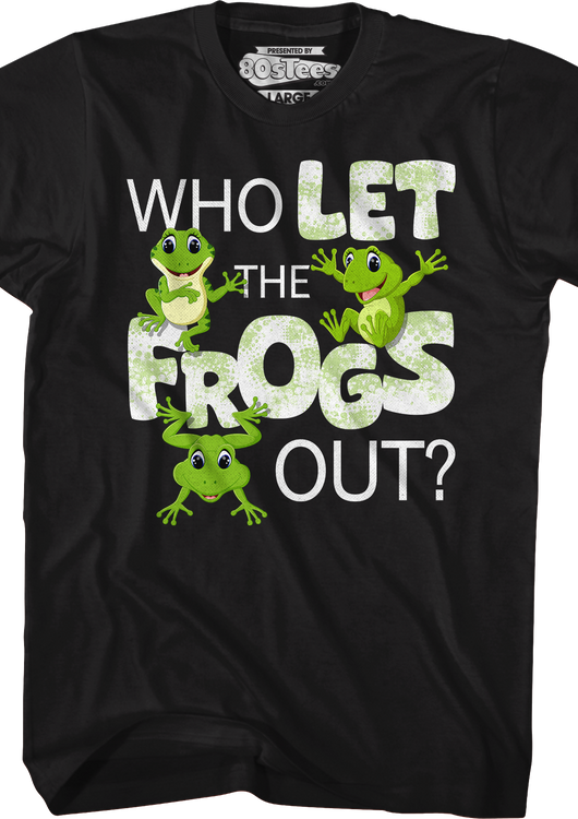 Who Let The Frogs Out T-Shirt - main product image