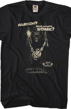 Who Wants Some Army of Darkness T-Shirt