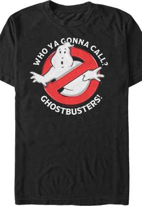 Who Ya Gonna Call Ghostbusters T-Shirt