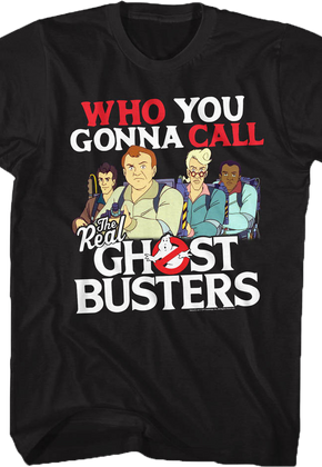 Who You Gonna Call Real Ghostbusters Shirt
