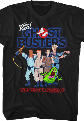Who You Gonna Call Real Ghostbusters T-Shirt