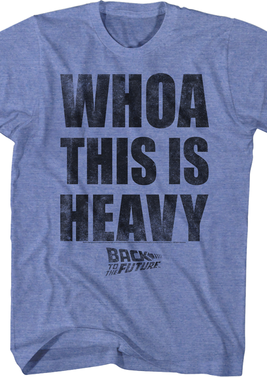 Whoa This Is Heavy Back To The Future T-Shirt - main product image