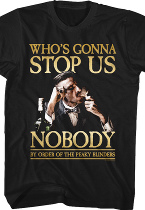 Who's Gonna Stop Us Peaky Blinders T-Shirt