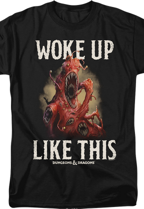 Woke Up Like This Dungeons & Dragons T-Shirt