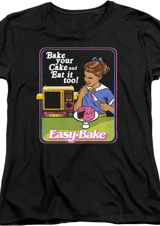 Womens Bake your Cake and Eat it too Easy-Bake Oven Shirt - main product image